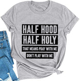 Damen T-Shirt mit halber Kapuze, halb heilig, „Pray with Me, Don't Play with Me“