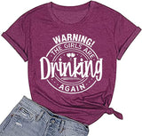 Warning The Girls are Drinking Again T-Shirt Day Drinking Shirt for Women