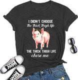 Women I Didn't Choose The Thick Thigh Life Funny T-Shirt Pink Pigs with Bandana Cute Shirt
