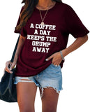 Women A Coffee a Day Keep The Grump Away T-Shirt