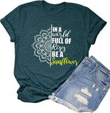 Women in a World Full of Roses be a Sunflower T-Shirt Mandala Sunflower Shirt