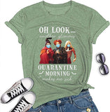 T-Shirt Hocus Pocus pour femmes, un autre matin de quarantaine glorieux me rend malade