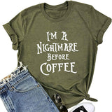 Damen T-Shirt mit Aufdruck „I'm A Nightmare Before Coffee“