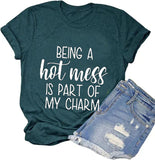 Les femmes étant un désordre chaud font partie de mon charme T-Shirt drôle chemise de désordre chaud