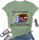 Get in Losers Wir retten Halloweentown T-Shirt für Frauen Halloween Shirt