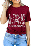 Women I was So Innocent & Then My Best Friend Came Along T-Shirt Best Friend Shirt