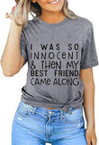 Women I was So Innocent & Then My Best Friend Came Along T-Shirt Best Friend Shirt