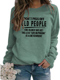 Sweatshirt für Damen mit Aufschrift „Don't Piss Off Old People“, langärmelig, Rundhalsausschnitt, Vintage-Stil