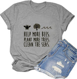 Women Help More Bees Plant More Trees Clean The Seas T-Shirt