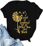 Damen T-Shirt „Ein Samen der Güte kann weiter gehen, als Sie denken“