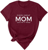 Femmes chaque grande maman dit le mot F T-Shirt Mama chemise chemises drôles pour les mamans