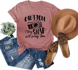 Women Caution I May Snap at Any Time T-Shirt Cute Photographer Shirt Camara T-Shirt