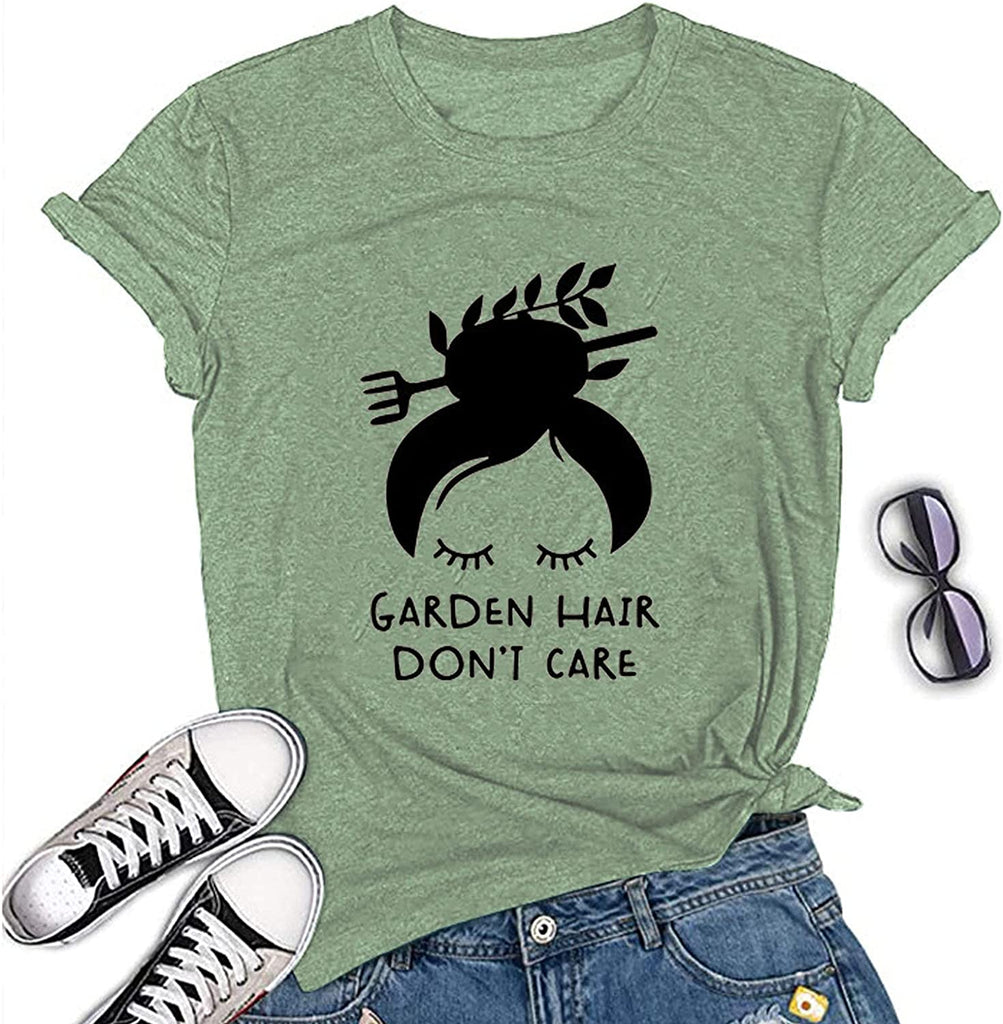 Women Garden Hair Don't Care T-Shirt Garden Shirt Plant Lover Shirt