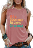 Kreuzfahrt-Urlaubs-Tank für Frauen Es ist ein guter Tag, um auf einem Boot zu trinken T-Shirt