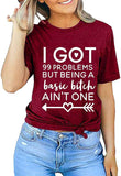 Women I Got 99 Problems But Being a Basic Bitch Ain't One Funny T-Shirt