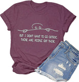 Women But I Don't Want to Go Outside There are People Out There Funny T-Shirt