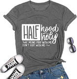 Half Hood Half Holy T-Shirt Pray with Me Don't Play with Me T-Shirt for Women