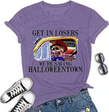 Get in Losers Wir retten Halloweentown T-Shirt für Frauen Halloween Shirt