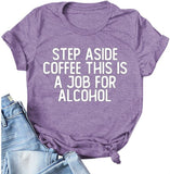 T-shirt Écartez-vous du café C'est un travail pour l'alcool