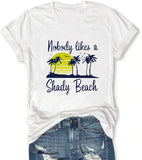 Personne n'aime un T-Shirt de plage ombragé pour femmes, chemise graphique