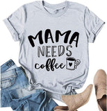 T-Shirt maman a besoin de café pour femmes, chemise Mama