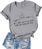 Women But I Don't Want to Go Outside There are People Out There Funny T-Shirt