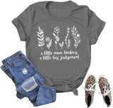 Women A Little More Kindness A Little Less Judgement T-Shirt