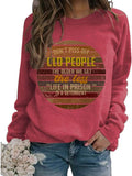 Women Long Sleeve Don't Piss Off Old People Sweatshirt Vintage Sweater