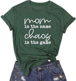 Women Mom is The Name Chaos is The Game T-Shirt