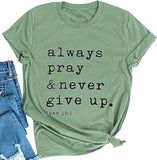 Les femmes prient toujours et n'abandonnent jamais T-Shirt Luc 1:18 chemise chrétienne