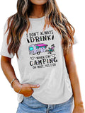 Camping avec des t-shirts à boire Femmes Je ne bois pas toujours quand je fais du camping T-shirt graphique