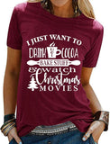 T-Shirt pour femmes, je veux juste boire du chocolat chaud, cuire des trucs et regarder des films de noël