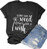FZLYE Some See A Weed Others See A Wish Letter Print Graphic T-Shirt Dandelion Graphics Short Sleeve Tees