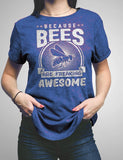 Women Because Bees are Freaking Awesome Bee Shirt Graphic T-Shirt Women Casual TopTee