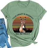 Women Your Crazy is Showing No Retreat Graphic T-Shirt Funny Donkey Shirt