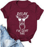 Women Relax I've Goat This T-Shirt Funny Goat Shirt