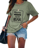 Women Mama Mommy Mom Bruh T-Shirt