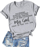 Way Maker Miracle Worker Promise Keeper Light in The Darkness My God This is Who You are T-Shirt