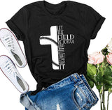 Let The Field Be Joyful and All That T-Shirt Christian Graphic Shirt