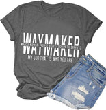 Waymaker T-Shirt Miracle Worker Promise Keeper Light in The Darkness Mein Gott, das ist, wer du bist Shirt für Frauen