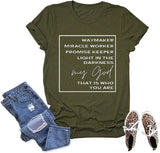 Women Way Maker Miracle Worker Promise Keeper Light in The Darkness My God This is Who You are T-Shirt
