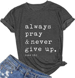 Les femmes prient toujours et n'abandonnent jamais T-Shirt Luc 1:18 chemise chrétienne