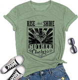 Women Rise and Shine Mother Cluckers T-Shirt Cute Cluckers Shirt