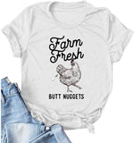 Women Farm Fresh Butt Nuggets T-Shirt Funny Chicken Shirt
