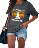 Women Eff You See Kay Why Oh You T-Shirt Yoga Shirt