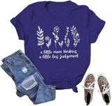 Women A Little More Kindness A Little Less Judgement T-Shirt