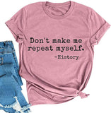 Frauen lassen mich nicht wiederholen T-Shirt