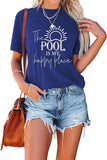 Damen T-Shirt mit Aufschrift „The Pool is My Happy Place“, für Familienausflüge