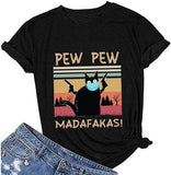 Women Pew Pew Madafakas T-Shirt Funny Pew Pew Shirt