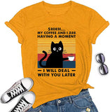 My Coffee and I are Having A Moment I Will Deal with You Later Vintage Cat T-Shirt for Women